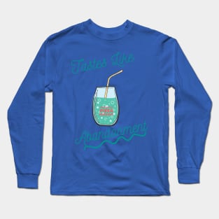 Tastes Like Abandonment Long Sleeve T-Shirt